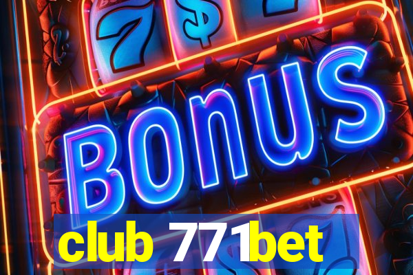 club 771bet